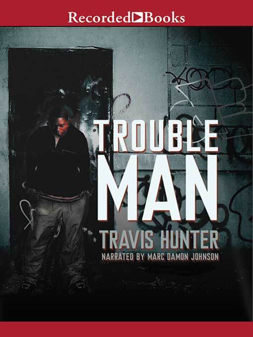 Title details for Trouble Man by Travis Hunter - Available